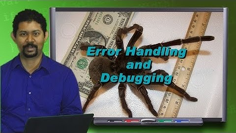 Error Handling  and  Debugging (Lesson 10 - Part 1)