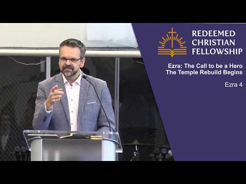 The World’s Opposition to God’s Work - Ezra 4