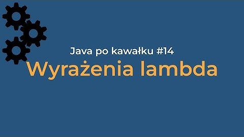 Wyrażenia lambda w Javie