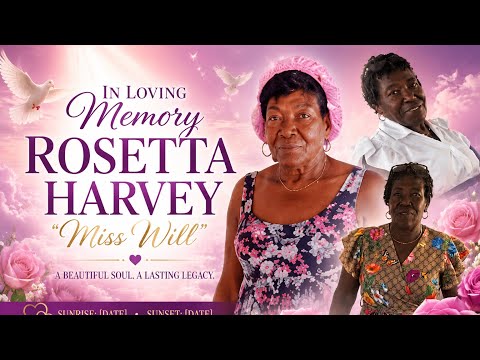 In Loving MemoryRosettaHarvey"Miss Will"