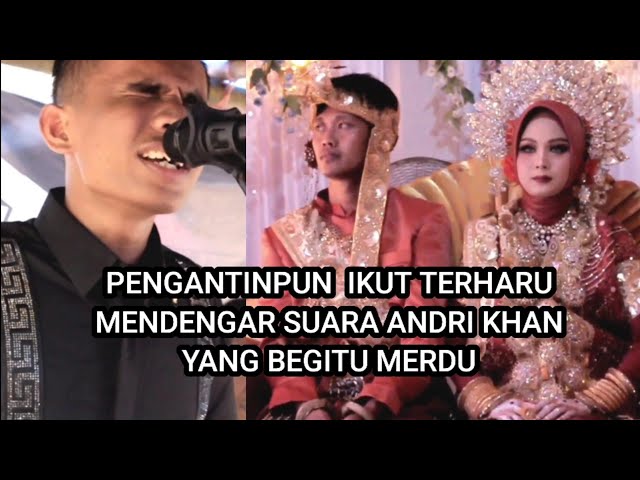 jangankan penonton pengantinpun ikut terharu || andri khan menyanyikan lagu begitu syahdu dan merdu class=