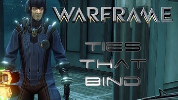 [Warframe] [7] Darvo Mission #2 - Ties That Bind