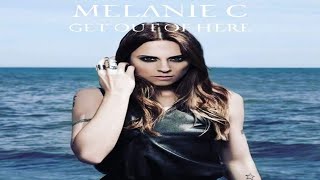 Melanie C - Get Out Of Here (Demo)