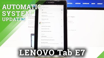How to Enable Activate Automatic System Updates in Lenovo Tab E7?