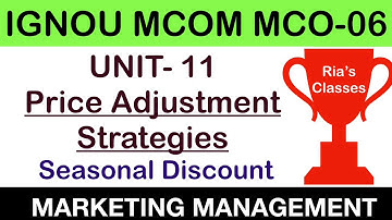 Part 4 IGNOU MCOM 2nd year| UNIT 11 | Price Adjustment Strategies |MARKETING MANAGEMENT MCO 06