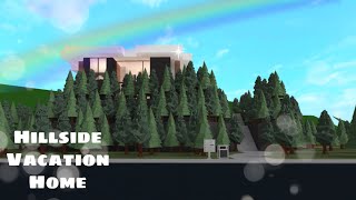 Roblox Bloxburg || Hillside Vacation Home ||