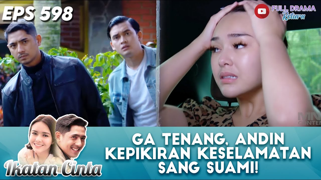GA TENANG, ANDIN KEPIKIRAN KESELAMATAN SANG SUAMI! - IKATAN CINTA