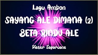 SAYANG ALE DIMANA (2) BETA RINDU ALE - LAGU AMBON