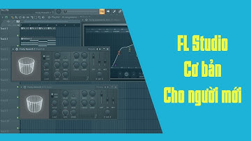 Hướng dẫn FL Studio căn bản cho người mới | ChillDong