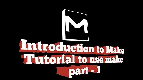 Introduction & Tutorial to use Make. #programminglangauge #make #makelangauge #makeprogramming