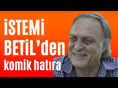 İSTEMİ BETİL’den komik eğlenceli bir anı