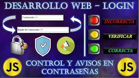Desarrollo Web-Login/Aviso- Control al escribir la Contraseña y Repetir Contraseña 🟢🟡🔴🛡🛡/Video(9-26)