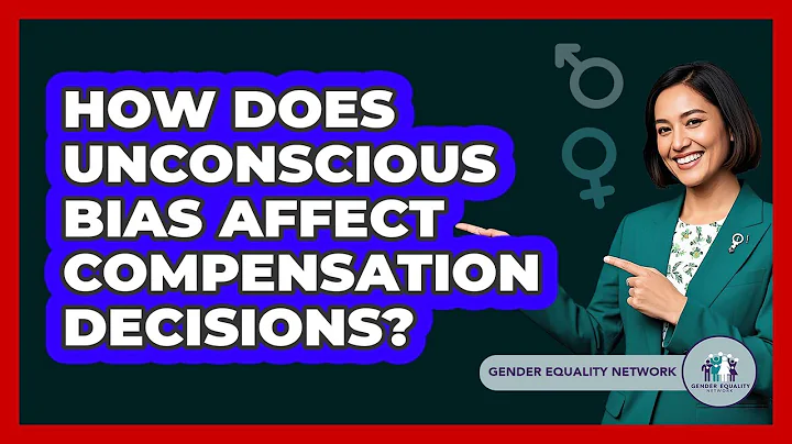 How Does Unconscious Bias Affect Compensation Decisions?