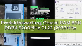 Produktbewertung Crucial RAM 8GB DDR4 3200MHz CL22 (2933MHz oder 2666MHz) Desktop Arbeitsspeicher CT
