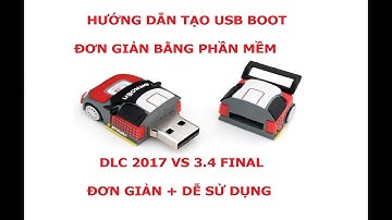 Hướng dẫn tạo USB Boot đơn giản bằng DLC Boot Mới Nhất vs 3.4 Final