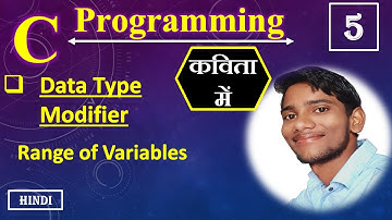5. C Programming || Data Type Modifier || Range of Variable in C || Hindi ||