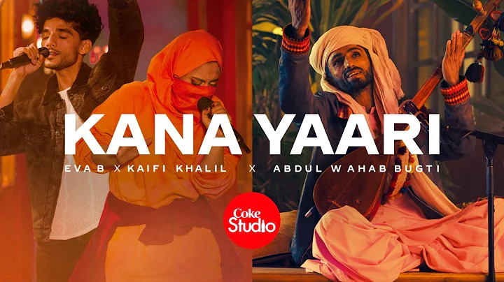 Coke Studio | Season 14 | Kana Yaari | Kaifi Khali...