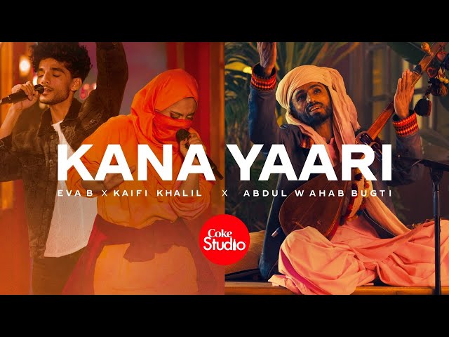 Coke Studio | Season 14 | Kana Yaari | Kaifi Khalil x Eva B x Abdul Wahab Bugti class=