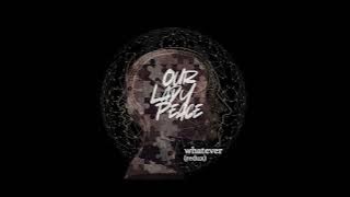 Our Lady Peace - Whatever (Redux)