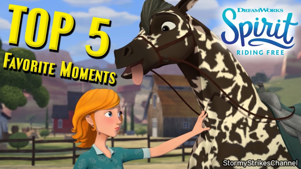 My Top 5 Favorite Moments From Spirit Riding Free Season 5 Kid S Netflix Animated Horse Series Youtube