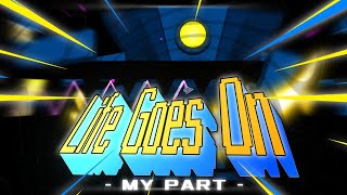My part in "Life Goes On" by auraZzX, JOY115135 [me] and more