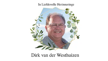 In Liefdevolle Herinneringe van Dirk van der Westhuizen