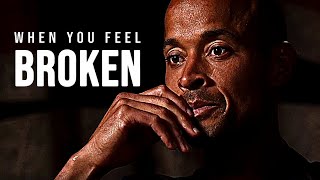 David Goggins: WHEN YOU FEEL BROKEN.. (Powerful Motivational Speech)