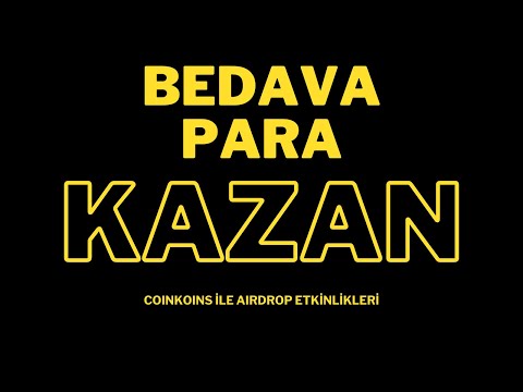 💲BEDAVA PARA KAZAN - Coinkoins İle Airdrop Etkinlikleri