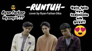 Runtuh - Feby Putri feat Fiersa Besari [Lirik] | Cover by Ryan, Farhan dan Dika |