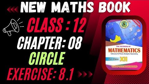 CLASS 12 MATHS | CHAPTER 08 CIRCLE | New maths book #sindhtextbookboard #class12maths