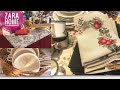 ZARA HOME DECEMBER NEW COLLECTION 2021 ~Home Christmas Decor/COZY!!