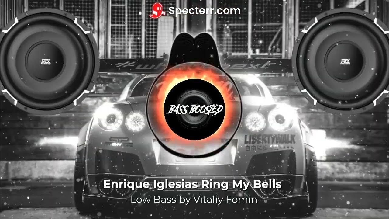 Enrique Iglesias Ring my Bells. Ring my Bells Remix 2023 клип. Любовь качает басы. Low Bell. Bass 33