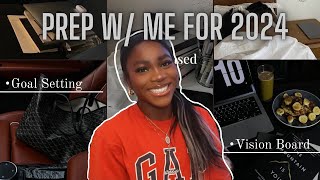 PREP WITH ME FOR THE NEW YEAR | 2024 GOALS. VISION BOARD, GOAL SETTING