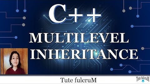Topic 22 : C++ Multilevel Inheritance|cpp multilevel inheritance|cpp tutorial|cpp codes