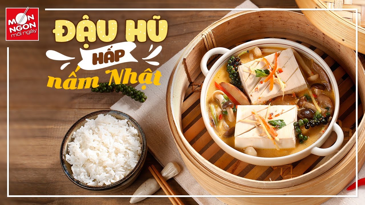Đậu phụ hấp nấm Nhật
