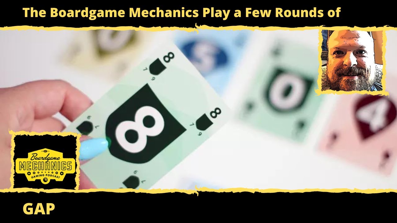 A Few Rounds The Boardgame Mechanics Play a Few Rounds of GAP - YouTube