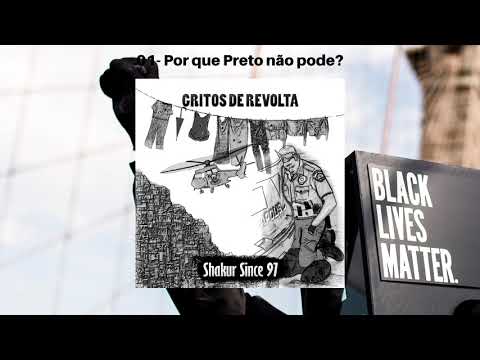 Shakur Since 97 - Por que preto não pode? (Prod. Biro) [Faixa 01]