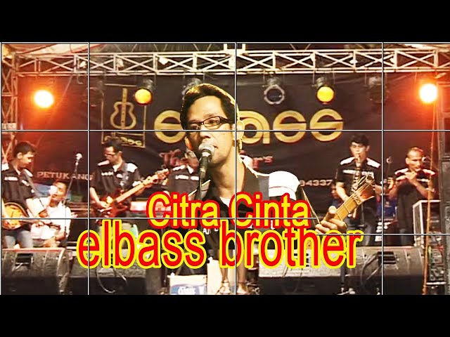 Citra Cinta.. ELBAS BROTHER..//Afe Studio Jkt//Channel hiburan Dan dakwah class=