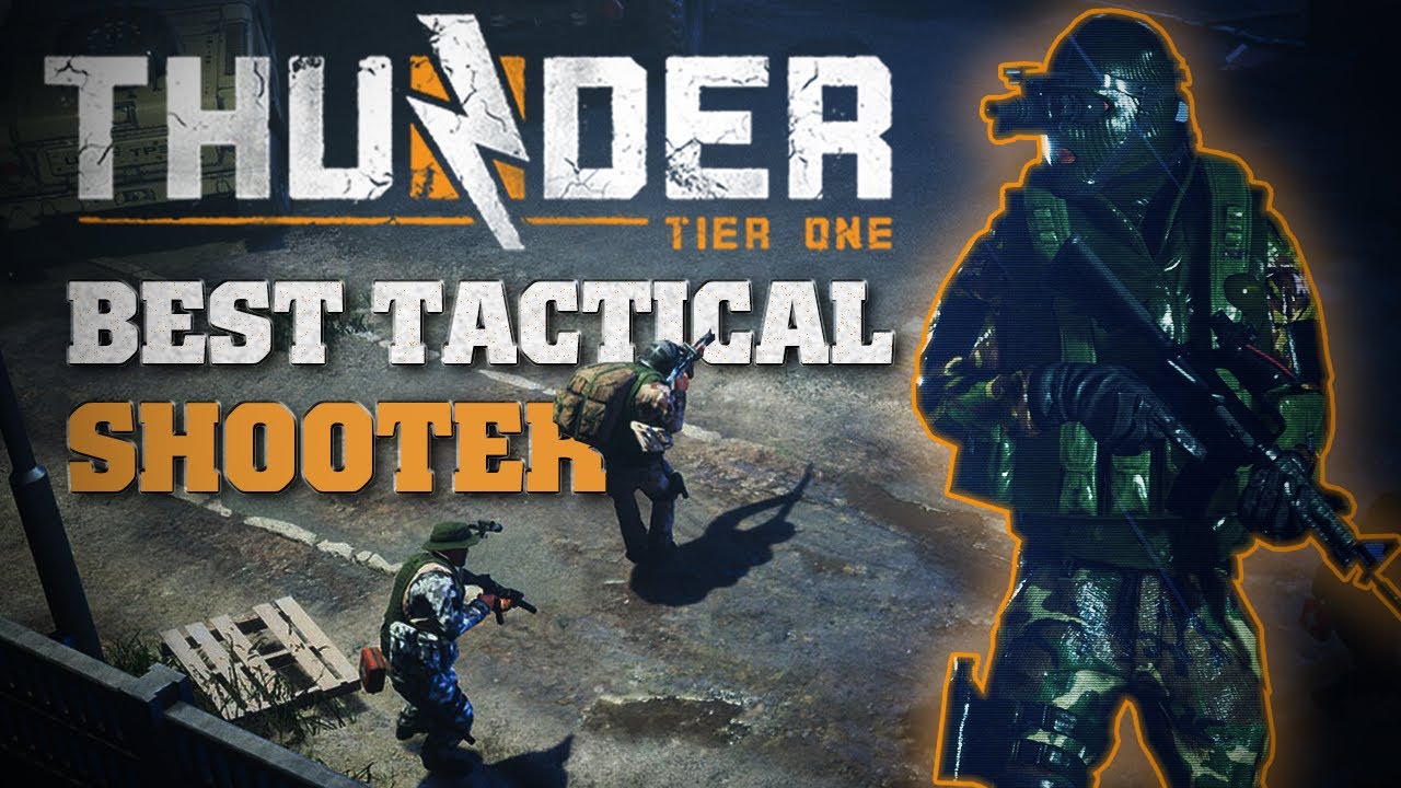 Thunder Tier One - The Best Tactical Shooter of 2021 - YouTube