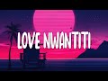 Lyricsvietsub love nwantiti ckay ft dj yo x axel remix