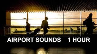 Airport Sounds - One Hour!!! The Most Complete Airport Ambience!