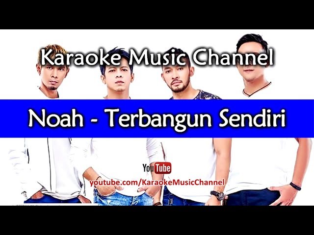 Noah Terbangun Sendiri (karaoke version) class=