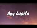 Lomiiel- Ayy Lupita Lyrics