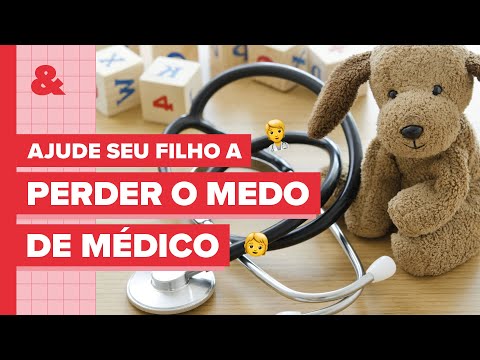 Vídeo: Como Ajudar Seu Filho A Superar O Medo Ao Ver Um Médico