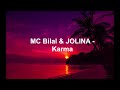 MC Bilal &amp; JOLINA - Karma (Lyrics)