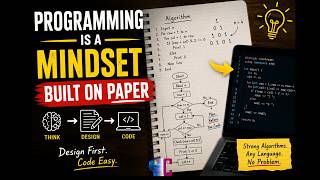 Programming Is a Mindset Built on Paper | Learn to Think Like a Programmer