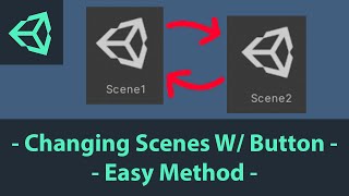 Unity Change Scene With Button  EASIEST Method