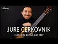 Jure cerkovnik  classical guitar concert  asencio reis barrios kuhar