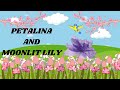 Petalina and moonlit lily  kid venture world