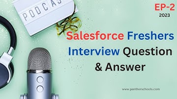 EP2 - #Salesforce Interview Questions and Answers for Freshers || #SalesforceInterviews